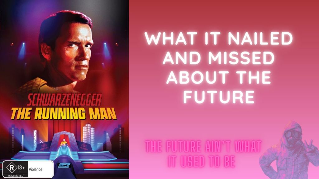 What the Running Man Nailed and Missed About the&nbsp;Future